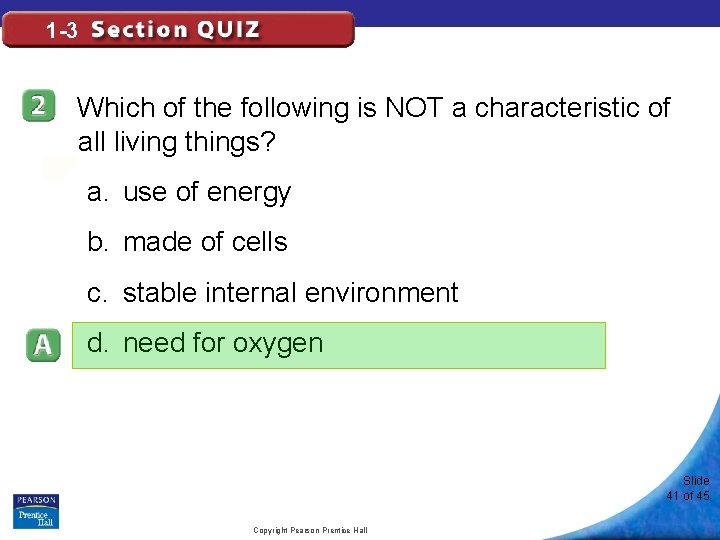 1 -3 Which of the following is NOT a characteristic of all living things?