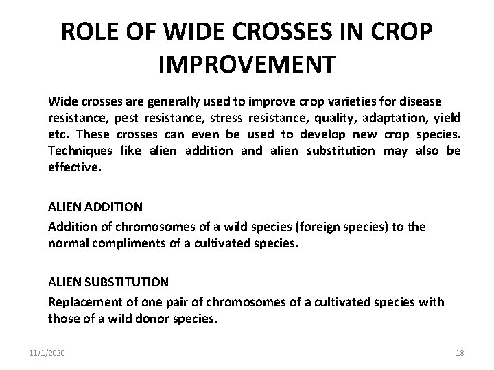 ROLE OF WIDE CROSSES IN CROP IMPROVEMENT Wide crosses are generally used to improve