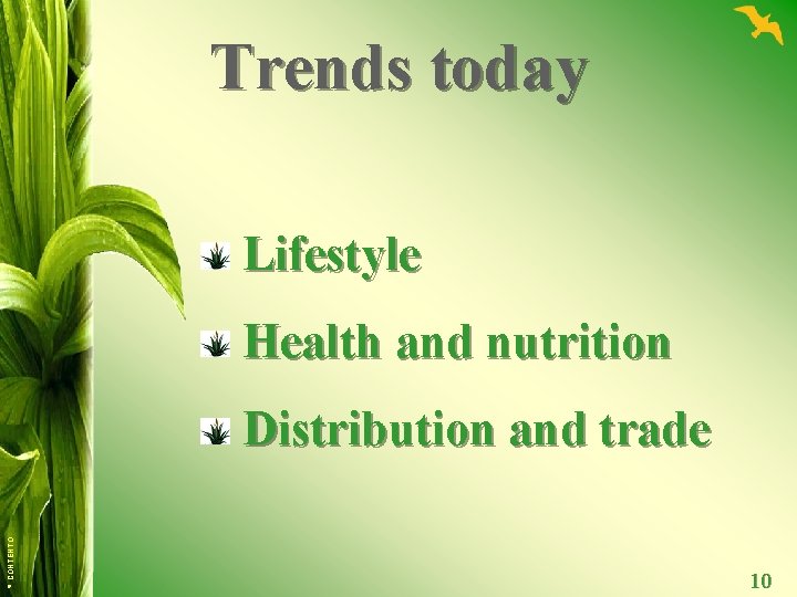 Trends today Lifestyle Health and nutrition © CONTENTO Distribution and trade 10 