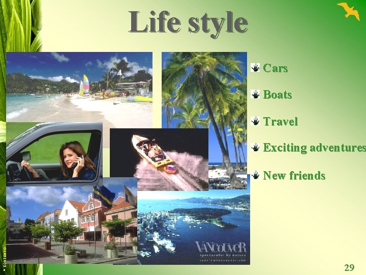 Life style Cars Boats Travel Exciting adventures © CONTENTO New friends 29 