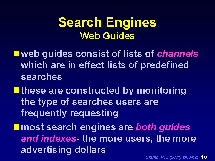 Search Engines Web Guides n web guides consist of lists of channels which are