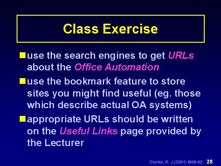 Class Exercise n use the search engines to get URLs about the Office Automation