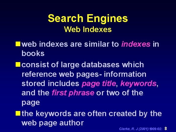 Search Engines Web Indexes n web indexes are similar to indexes in books n