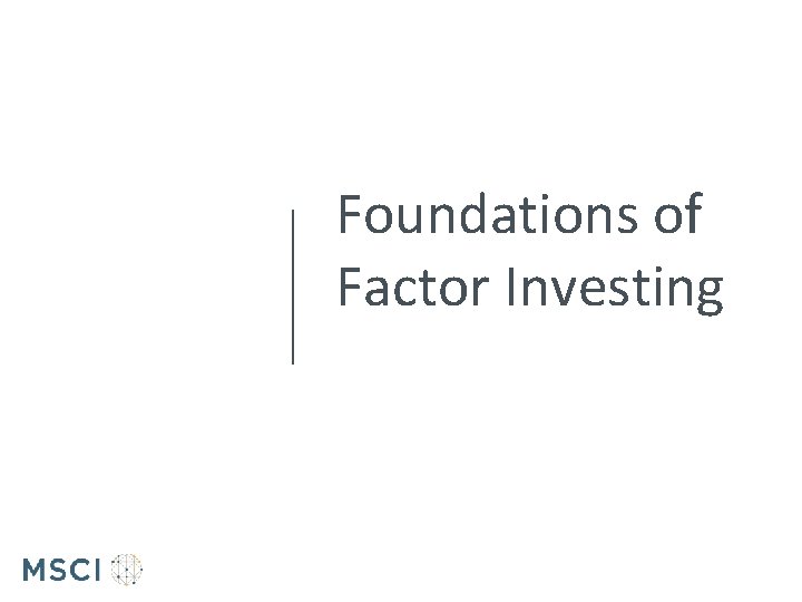 Foundations of Factor Investing 