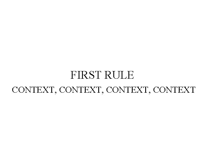 FIRST RULE CONTEXT, CONTEXT 