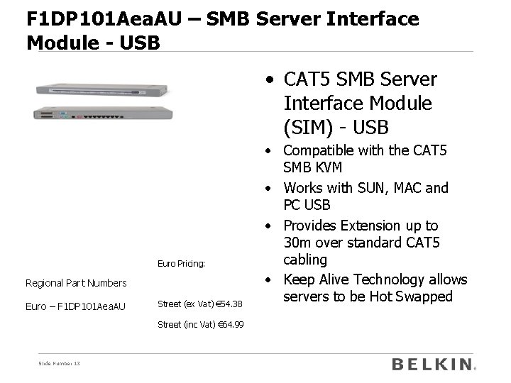 F 1 DP 101 Aea. AU – SMB Server Interface Module - USB •