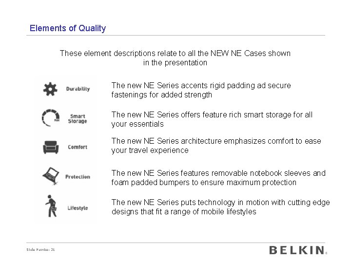 Elements of Quality These element descriptions relate to all the NEW NE Cases shown