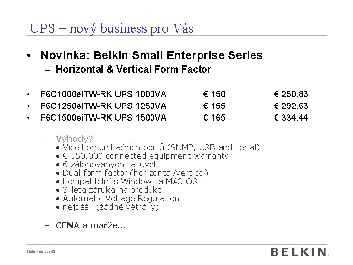 UPS = nový business pro Vás • Novinka: Belkin Small Enterprise Series – Horizontal