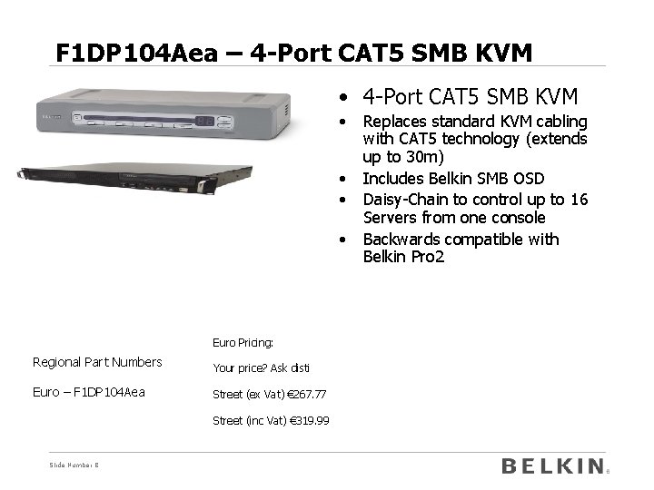 F 1 DP 104 Aea – 4 -Port CAT 5 SMB KVM • •