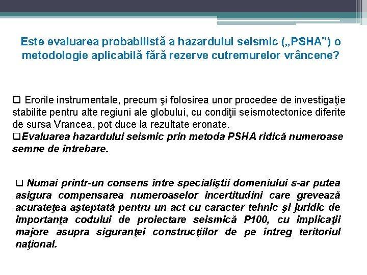 Este evaluarea probabilistă a hazardului seismic („PSHA”) o metodologie aplicabilă fără rezerve cutremurelor vrâncene?