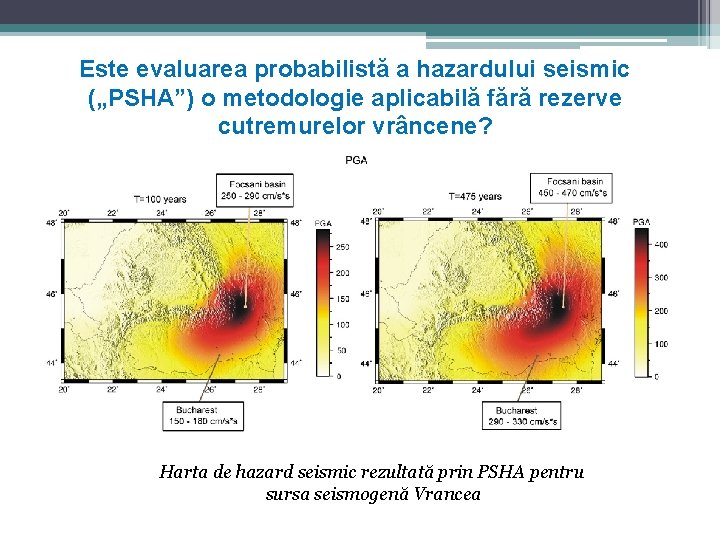 Este evaluarea probabilistă a hazardului seismic („PSHA”) o metodologie aplicabilă fără rezerve cutremurelor vrâncene?