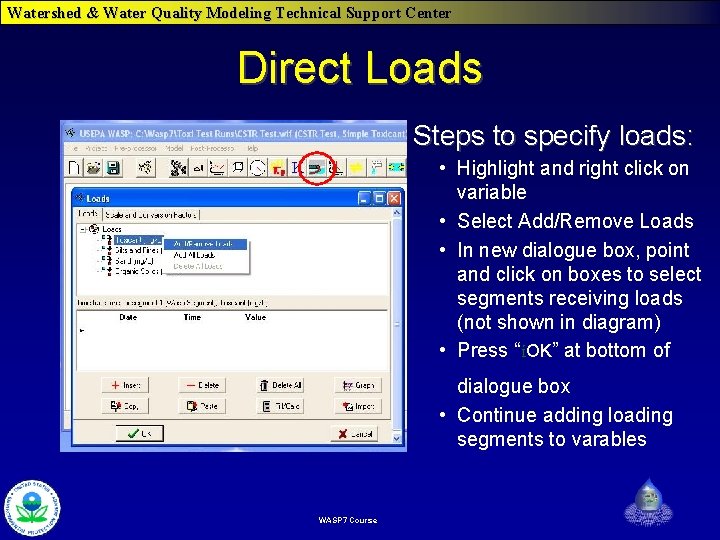 Watershed & Water Quality Modeling Technical Support Center Direct Loads Steps to specify loads: