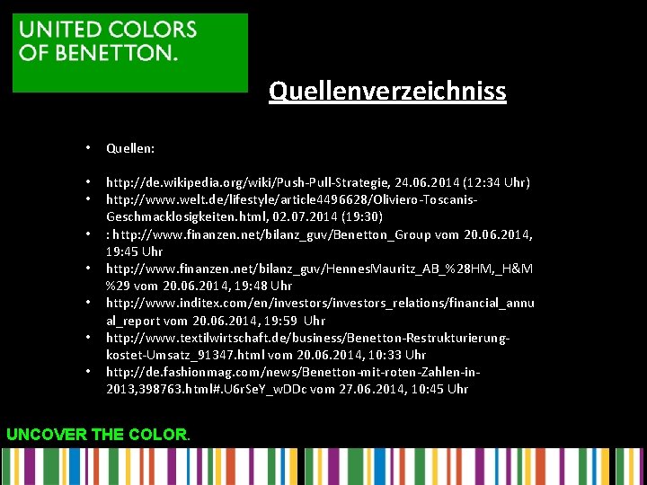 Quellenverzeichniss • Quellen: • • http: //de. wikipedia. org/wiki/Push-Pull-Strategie, 24. 06. 2014 (12: 34 Quellenverzeichniss • Quellen: • • http: //de. wikipedia. org/wiki/Push-Pull-Strategie, 24. 06. 2014 (12: 34