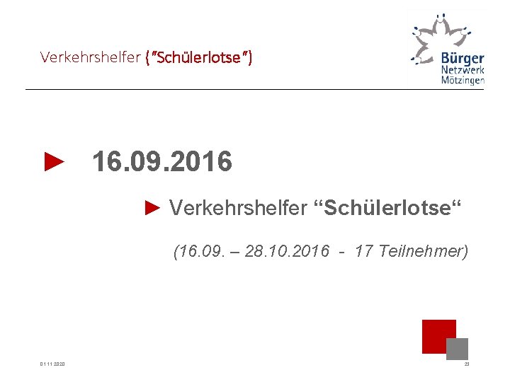 Verkehrshelfer (“Schülerlotse“) ► 16. 09. 2016 ► Verkehrshelfer “Schülerlotse“ (16. 09. – 28. 10.