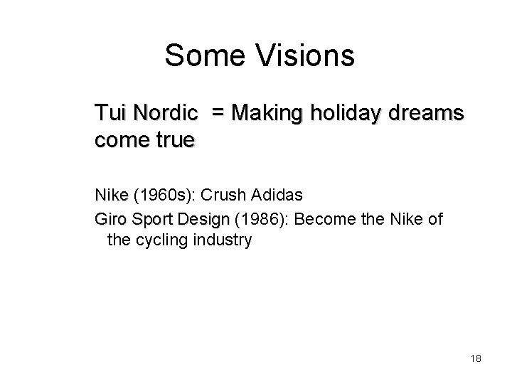  Some Visions Tui Nordic = Making holiday dreams come true Nike (1960 s):