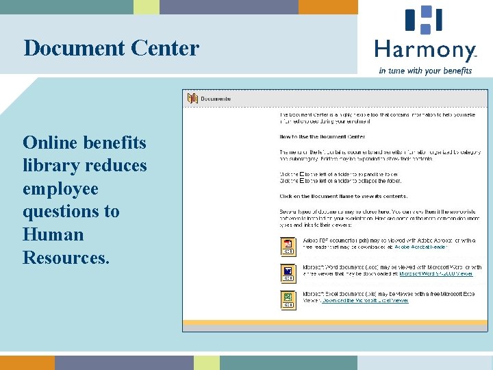 Document Center Online benefits library reduces employee questions to Human Resources. 