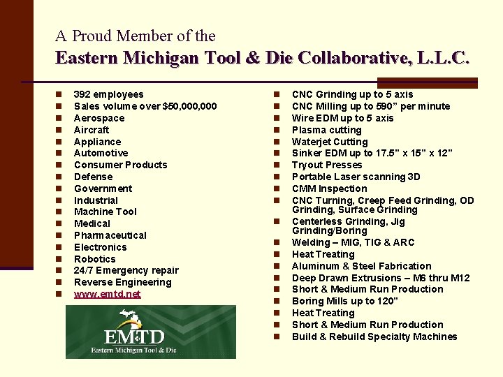 A Proud Member of the Eastern Michigan Tool & Die Collaborative, L. L. C.