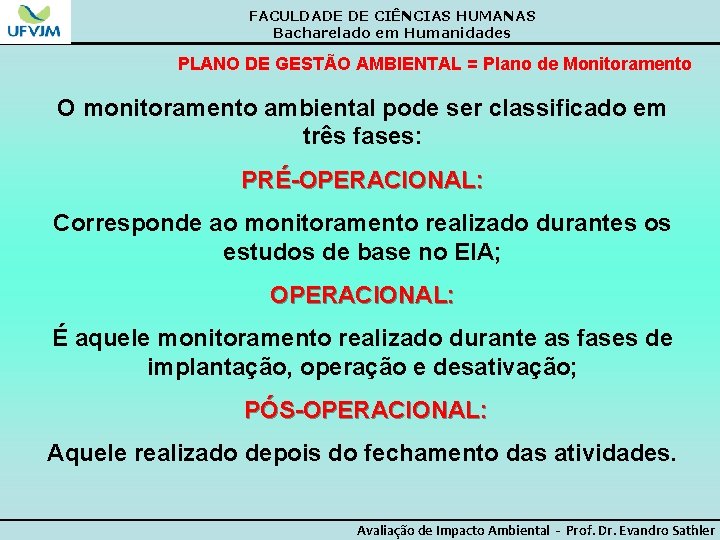 FACULDADE DE CIÊNCIAS HUMANAS Bacharelado em Humanidades PLANO DE GESTÃO AMBIENTAL = Plano de