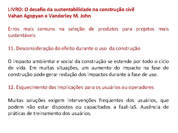 LIVRO: O desafio da sustentabilidade na construção civil Vahan Agopyan e Vanderley M. John