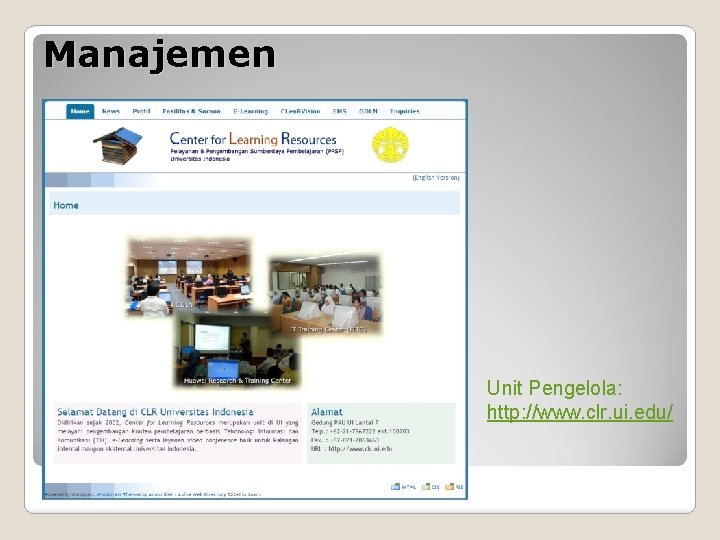 Manajemen Unit Pengelola: http: //www. clr. ui. edu/ 