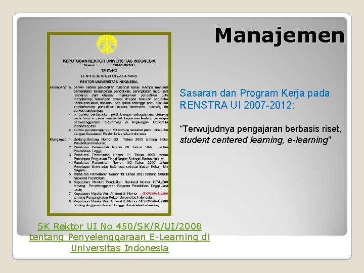 Manajemen Sasaran dan Program Kerja pada RENSTRA UI 2007 -2012: “Terwujudnya pengajaran berbasis riset,