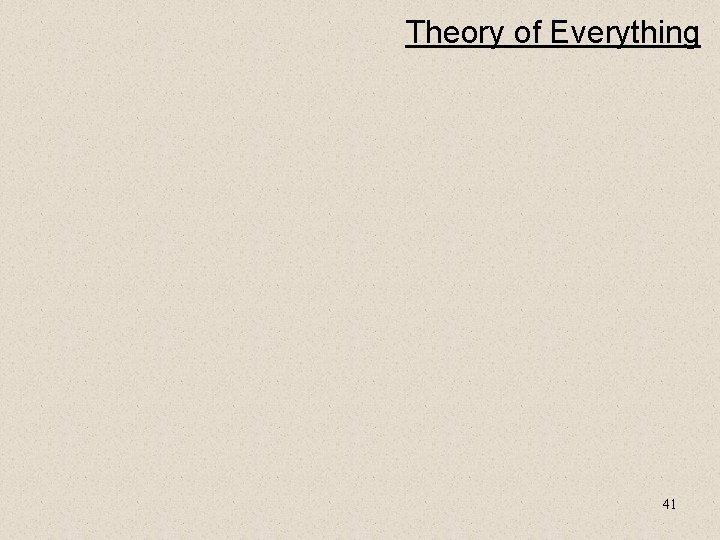 Theory of Everything 41 