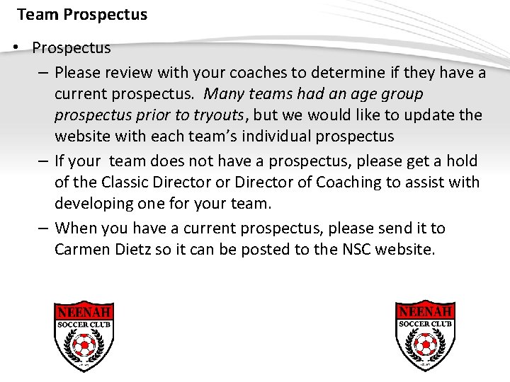 Team Prospectus • Prospectus – Please review with your coaches to determine if they