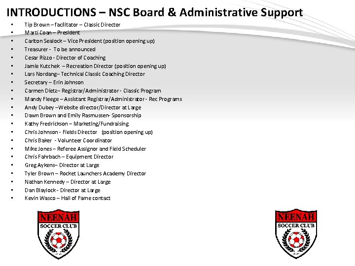 INTRODUCTIONS – NSC Board & Administrative Support • • • • • • Tip