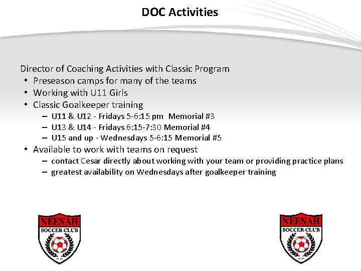 DOC Activities Director of Coaching Activities with Classic Program • Preseason camps for many