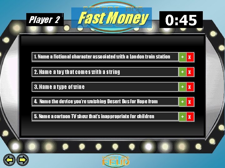 Player 2 Fast Money 0: 59 0: 58 0: 57 0: 56 0: 55