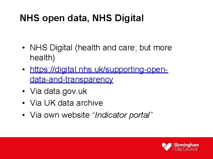 NHS open data, NHS Digital • NHS Digital (health and care; but more health)