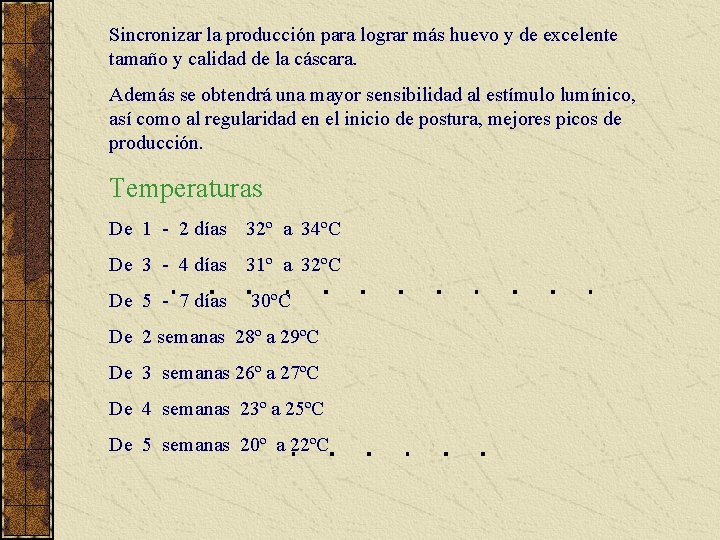 Sincronizar la producción para lograr más huevo y de excelente tamaño y calidad de