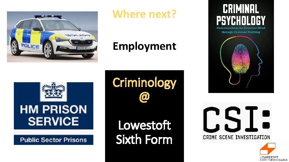 Where next? Employment Criminology @ Lowestoft Sixth Form 