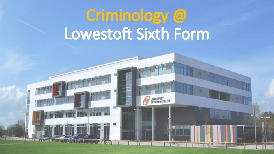 Criminology @ Lowestoft Sixth Form 