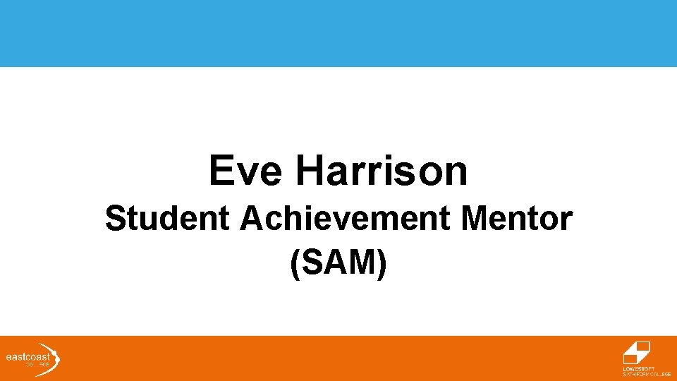 Eve Harrison Student Achievement Mentor (SAM) 