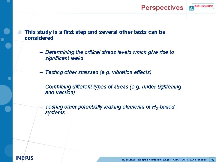 Perspectives This study is a first step and several other tests can be considered