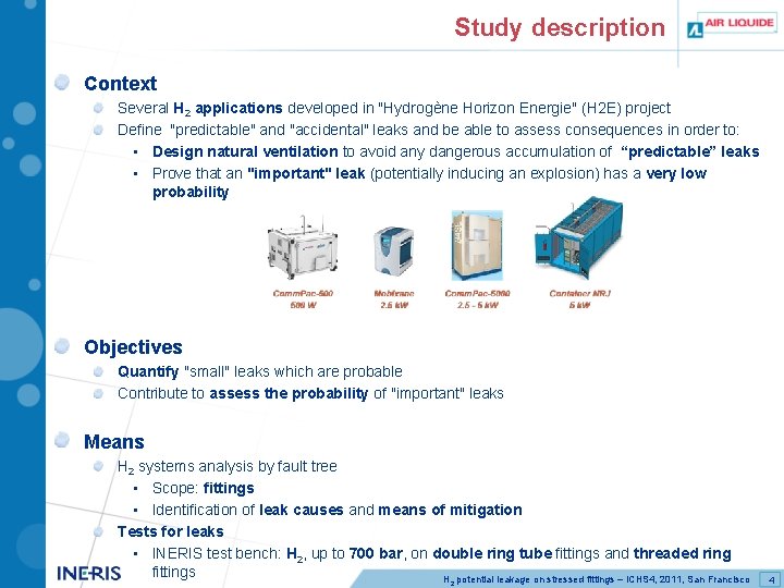 Study description Context Several H 2 applications developed in "Hydrogène Horizon Energie" (H 2