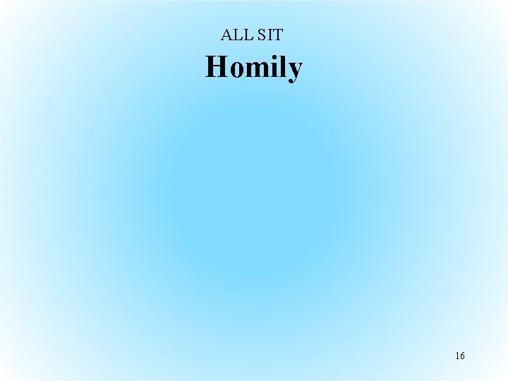 ALL SIT Homily 16 