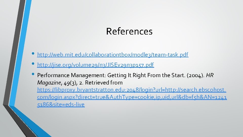 References • http: //web. mit. edu/collaborationtbox/modle 3/team-task. pdf • http: //jise. org/volume 29/n 3/JISEv