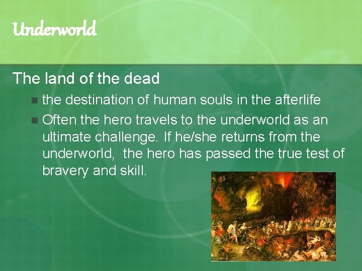 Underworld The land of the dead the destination of human souls in the afterlife