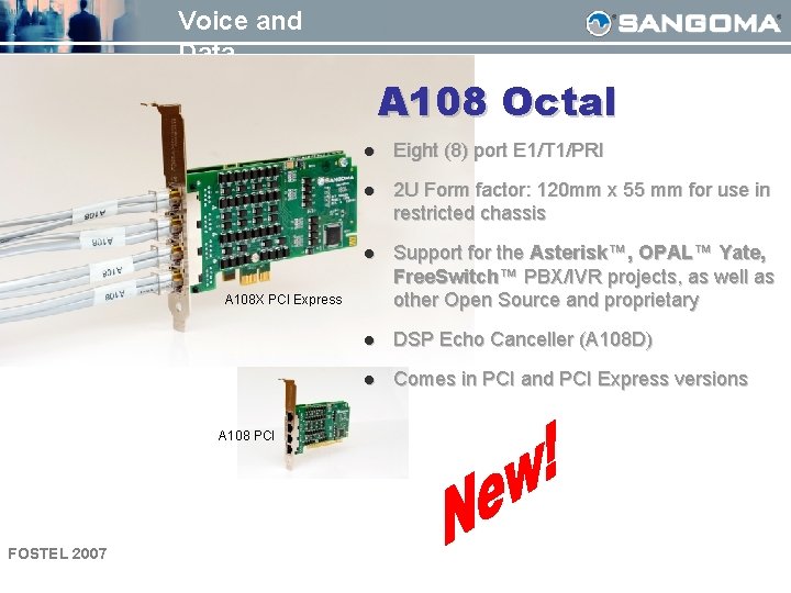 Voice and Data A 108 Octal l Eight (8) port E 1/T 1/PRI l