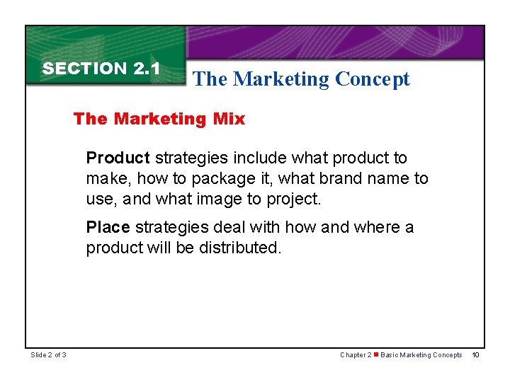 SECTION 2. 1 The Marketing Concept The Marketing Mix Product strategies include what product