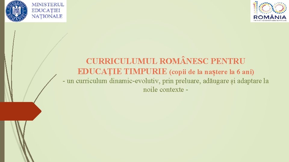 CURRICULUMUL ROM NESC PENTRU EDUCAŢIE TIMPURIE (copii de la naștere la 6 ani) -