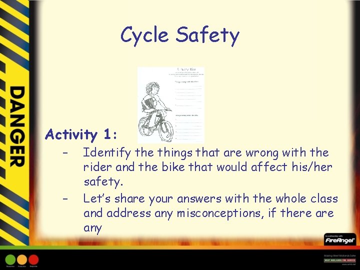 Cycle Safety Activity 1: – – Identify the things that are wrong with the