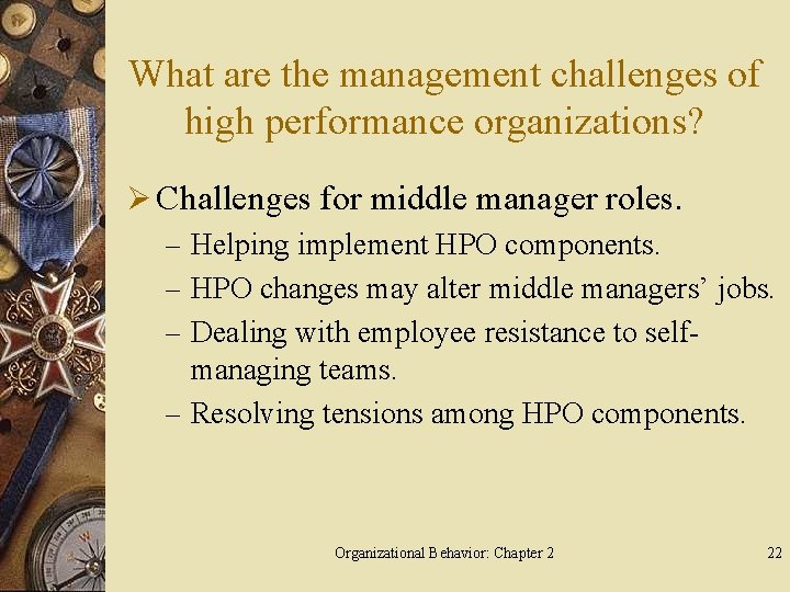 What are the management challenges of high performance organizations? Ø Challenges for middle manager