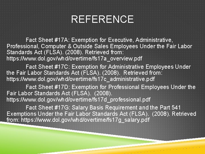 REFERENCE Fact Sheet #17 A: Exemption for Executive, Administrative, Professional, Computer & Outside Sales