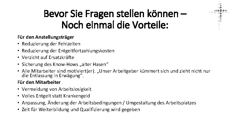 Bevor Sie Fragen stellen können – Noch einmal die Vorteile: Für den Anstellungsträger •