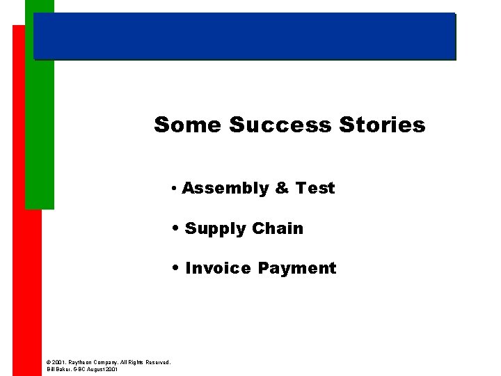 Some Success Stories • Assembly & Test • Supply Chain • Invoice Payment •