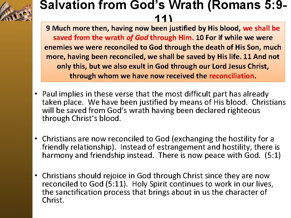 Salvation from God’s Wrath (Romans 5: 911) 9 Much more then, having now been