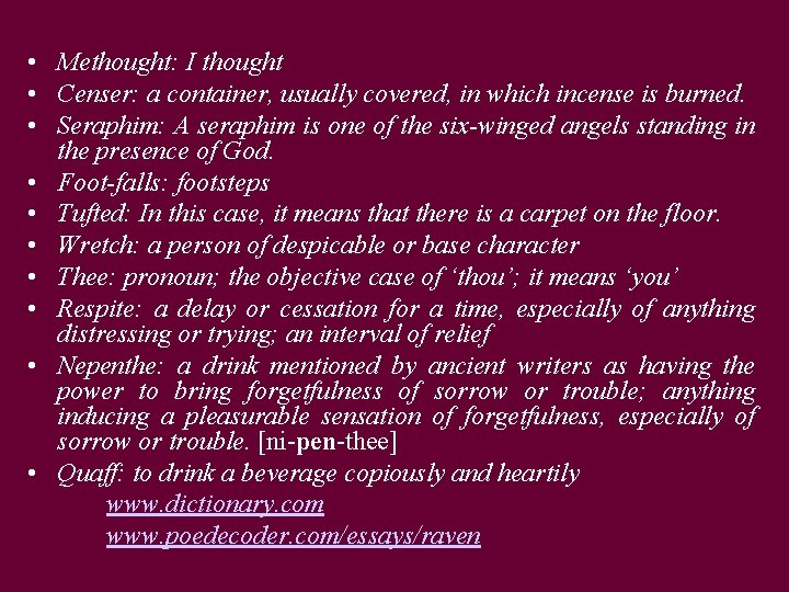  • Methought: I thought • Censer: a container, usually covered, in which incense